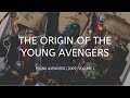 The Origin of Young Avengers (Young Avengers Volume 1)