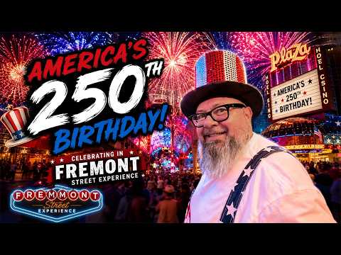 Celebrating America's 250th Birthday on Fremont Street Experience
