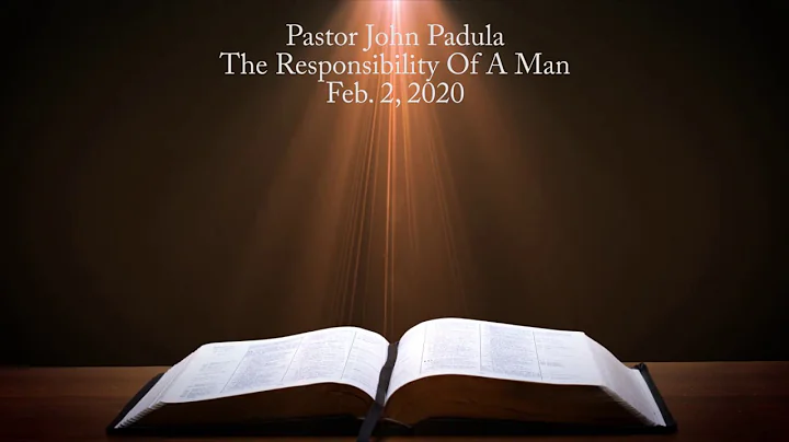 Jan. 2, 2020, The Responsibility Of A Man, Pastor ...