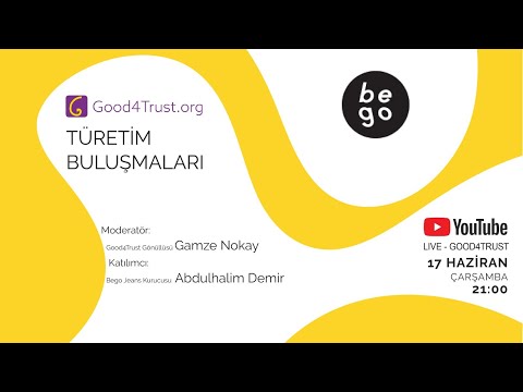 Good4Trust Türetim Buluşmaları - Bego Jeans