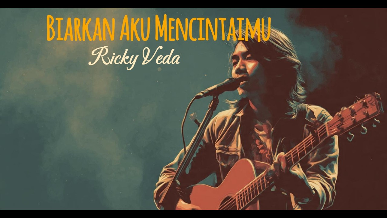 Ricky Veda - Biarkan Aku Mencintaimu