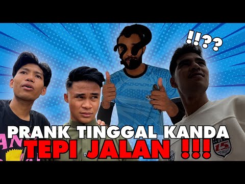 PRANK TINGGAL KANDA TEPI JALAN !!! KANDA MINTAK TOLONG ORANG ASING !!!