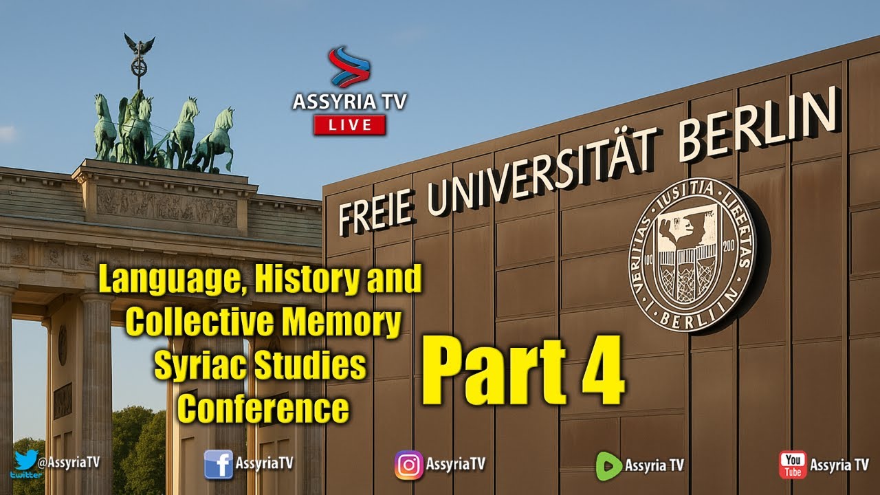 Part 4 - Language, History and Collective Memory Syriac Studies Conference
