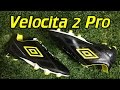 Umbro Velocita 2 Pro Black/Sulphur/White - Review + On Feet