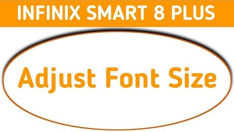 Infinix Smart 8 Plus font size kaise adjust kare, how to increase or decrease text size in infinix