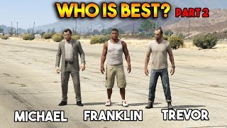 GTA 5 ONLINE : FRANKLIN VS MICHAEL VS TREVOR (WHO IS BEST?)