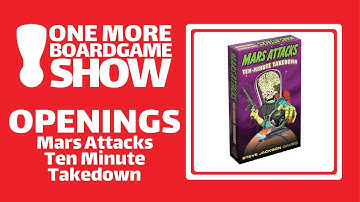 Openings - Mars Attacks Ten Minute Takedown