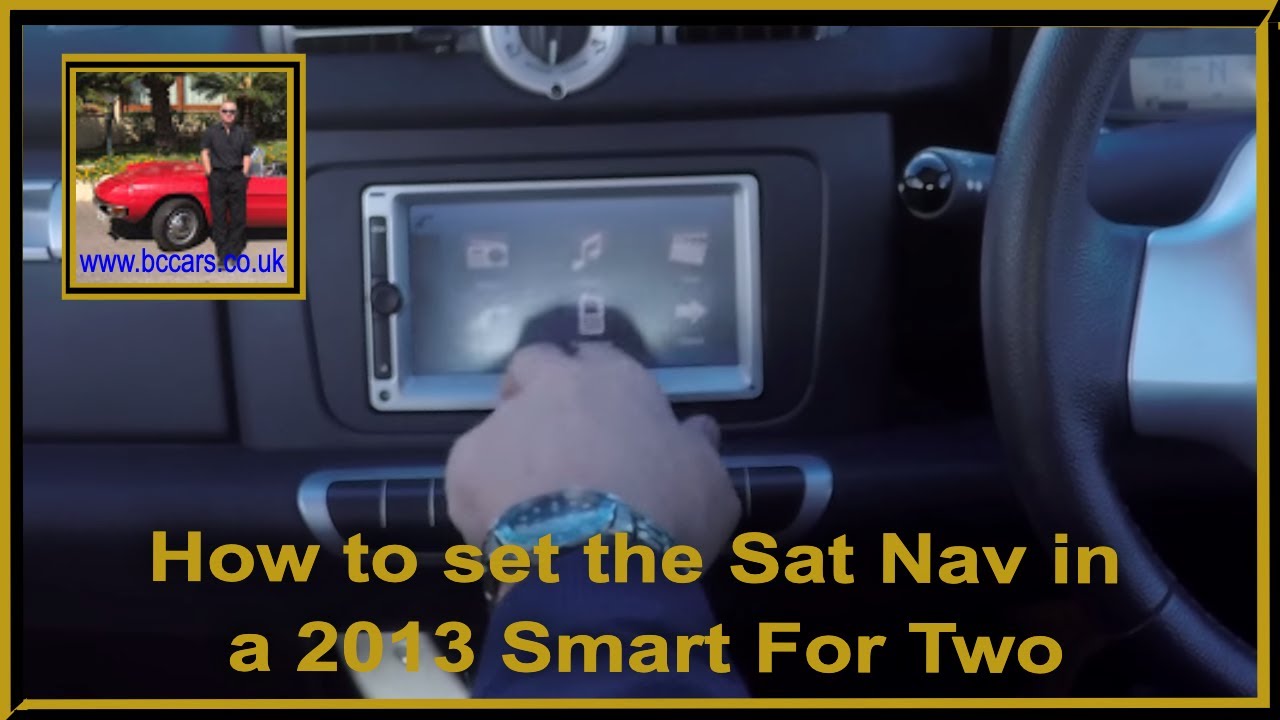 How to set the Sat Nav in a 2013 Smart For Two YouTube