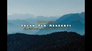 LELAH TUK MENGERTI mario yamlean(lyrik music video)