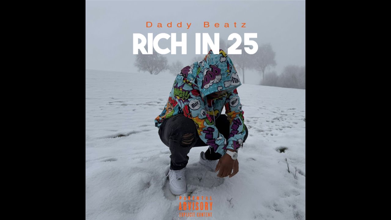 Watch Daddy Beatz - Rich in 25 (official Audio) on YouTube Watch Daddy Beatz - Rich in 25 (official Audio) on YouTube