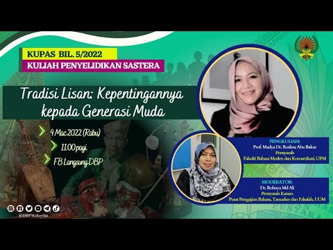 Kuliah Penyelidikan Sastera (KUPAS) Siri 5/2022: Tradisi Lisan: Kepentingannya Kepada Generasi Muda