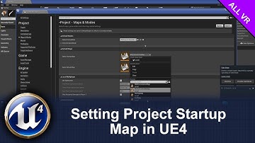 Setting Project startup map in UE4