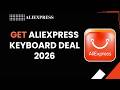 How to Get AliExpress Keyboard Deal 2026