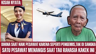 Kakek Ini Dihina Saat Naik Pesawat Karena Seperti Pengemis Namun Semua Menangis Saat Tau Ternyata