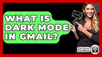 What Is Dark Mode In Gmail? - TheEmailToolbox.com