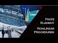 Finite Element: Nonlinear Procedures