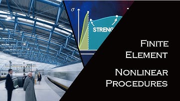 Finite Element: Nonlinear Procedures