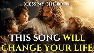 🙏 BLESS MY CHILDREN TODAY 😭 Powerful Prayer Song Every Parent Needs to Hear