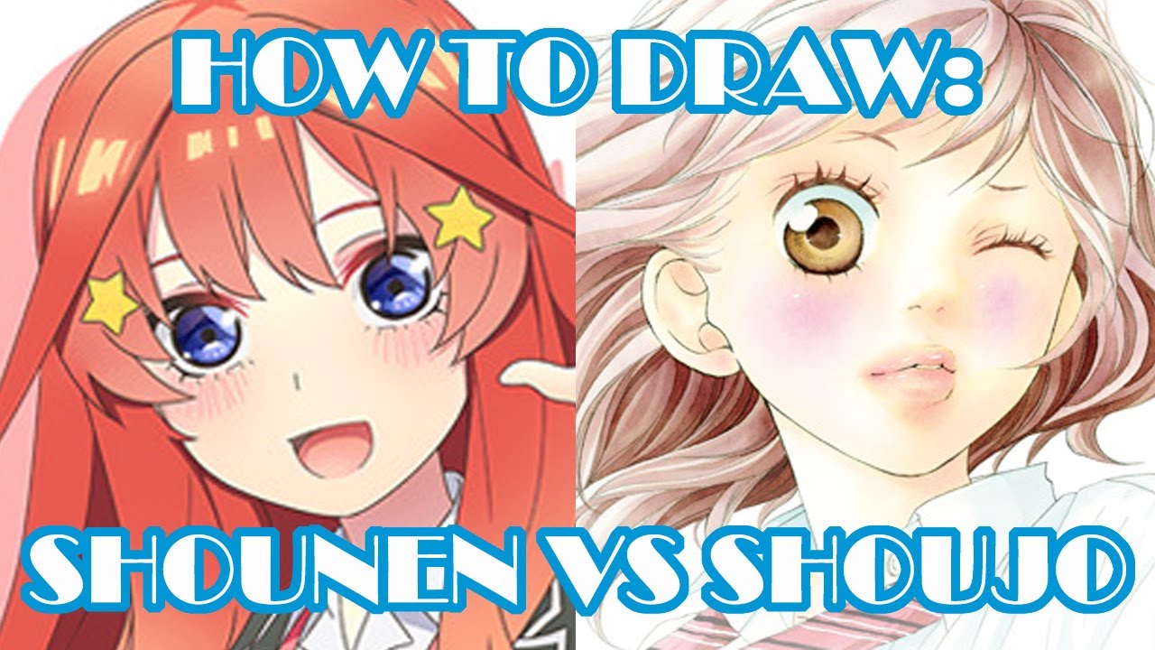 How to Draw Manga: Shounen vs Shoujo - YouTube