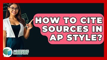 How To Cite Sources In AP Style? - The Language Library