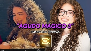 "AGUDO MAGICO 3" Edit Tutorial: Tiktok Trend Capcut Edit Tutorial 