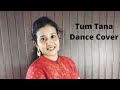 Tum tana  dance cover  ftshaminijohnydanceloverfusionstyle