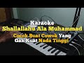 Karaoke Shallallahu ala muhammad Nada Cowok ( Low Key ) Versi Santri Njoso