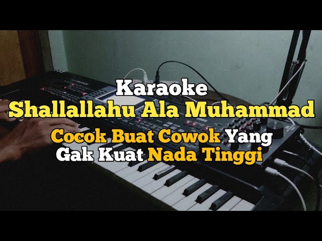 Karaoke Shallallahu ala muhammad Nada Cowok ( Low Key ) Versi Santri Njoso class=