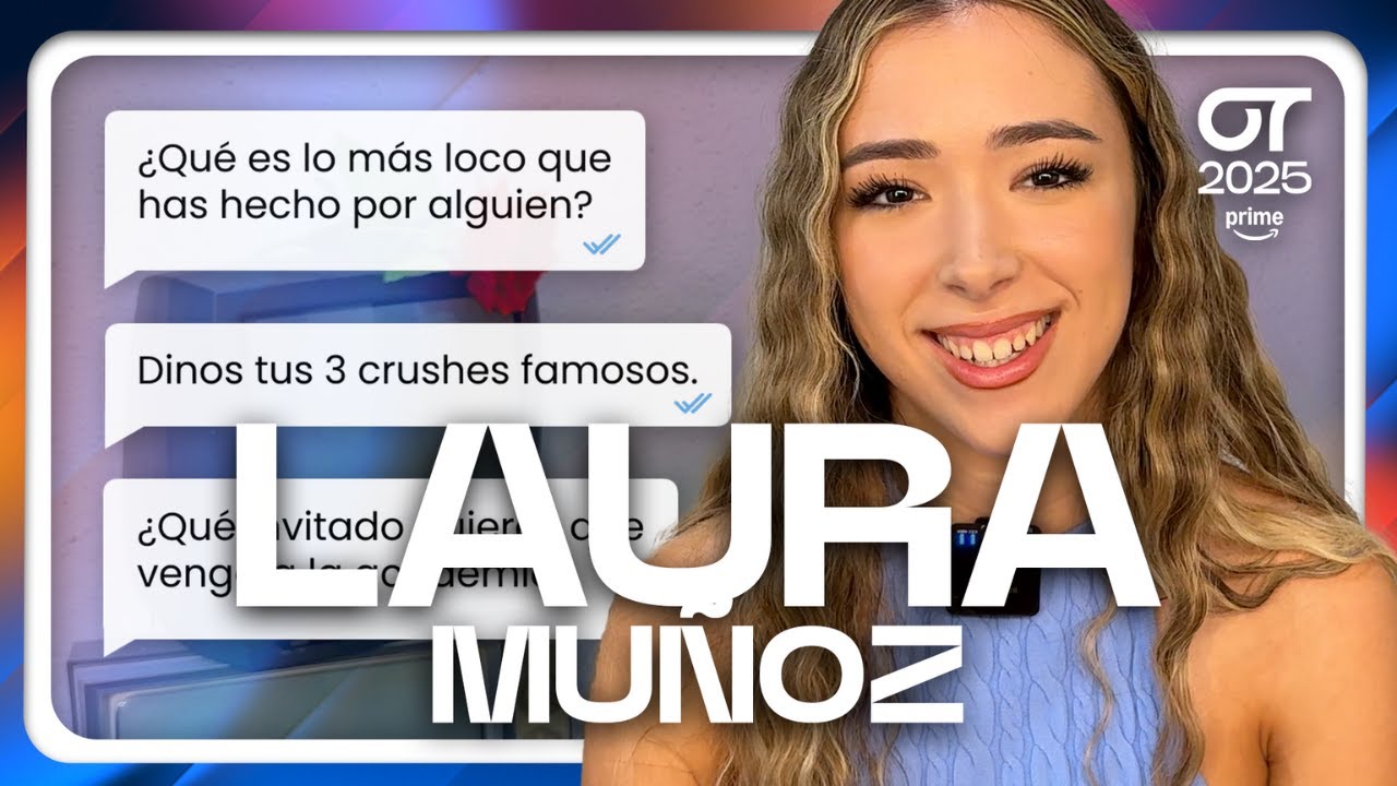 Lo que TIENES que SABER de LAURA MUÑOZ | OT2025