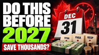 7 Money Moves Canadians Must Make Before 2027