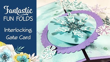 How To Make an Interlocking Gate Card using Snowflake Wishes bundle