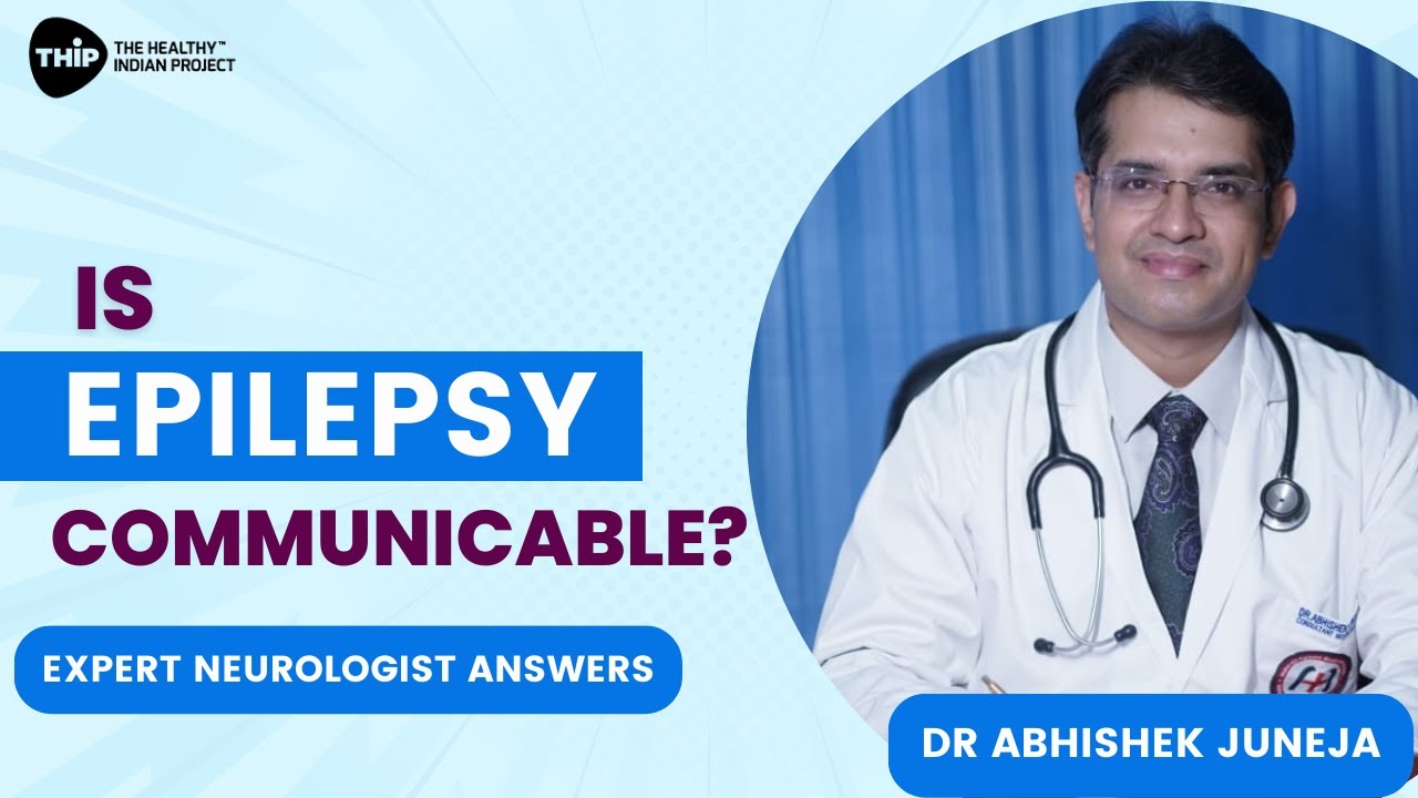 Is Epilepsy Communicable? Expert Neurologist Dr Abhishek Juneja answers ...