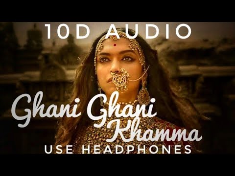 Padmavat Ghani Ghani Khamma Not 8D It S 10D Feel The Music HGT Musico