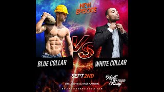 Blue Collar vs  White Collar