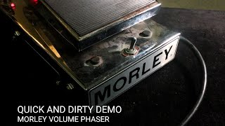 Quick & Dirty Demo: Morley Volume Phaser