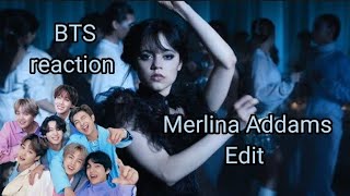 BTS reaction Merlina Addams - Bloody Mary [Lady Gaga]