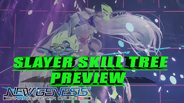 PSO2:NGS Slayer Skill Tree Rough Walkthrough & Speculations