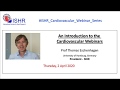 Opening address prof t eschenhagen  ishr cardiovascular webinar series