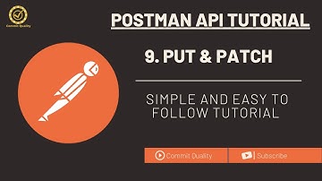 Postman API Testing Tutorial: 9 - PUT and PATCH Requests for Updating Data