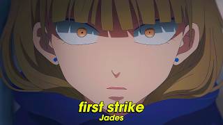 first strike - Jades (Lyrics)