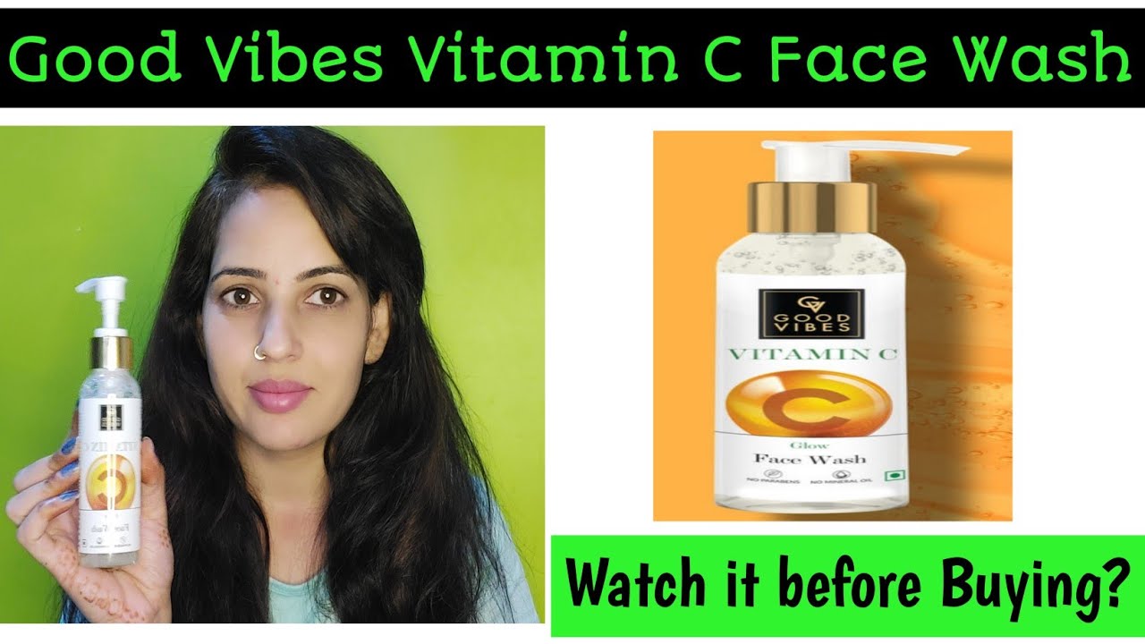 New Good Vibes Vitamin C Glow Face Wash Review & Demo||