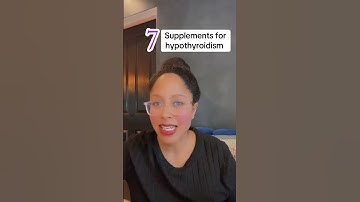 7 supplements for hypothyroidism