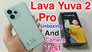 Lava Yuva 2 Pro Unboxing || Lava Yuva 2 Pro Camera Test, Features, 5000mAh Battery 🔋