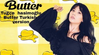 Tuğçe hasimoğlu butter Turkish version  🥞 Resimi