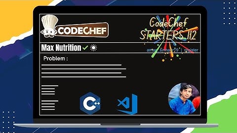 Max Nutrition || CodeChef STARTERS 112 (Div. 4) || CodeChef solution