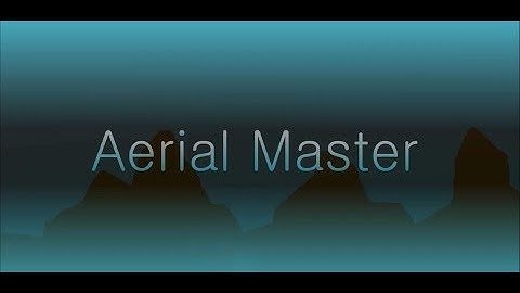 Aerial Master (Synced Collab)