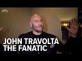 The fanatic john travolta talks about his love for fans awkward moments  extra butter