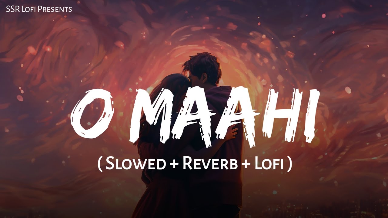 O Maahi - Lofi Mix | Slowed + Reverb | Arijit Singh, Pritam | Shahrukh Khan | SSR Lofi