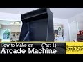 How to make an arcade machine part 1