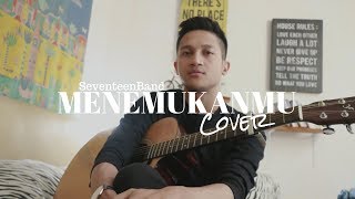 Video thumbnail of "MENEMUKANMU - SEVENTEEN BAND ( COVER BY ALDHI )"